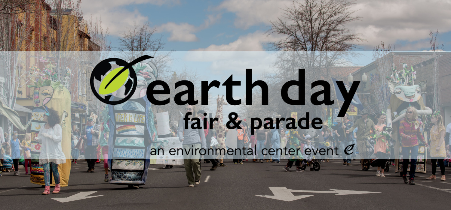 Earth Day Fair & Parade The Environmental Center