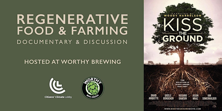 regenerative food & farming. documentary and discussion. hosted at worthy brewing