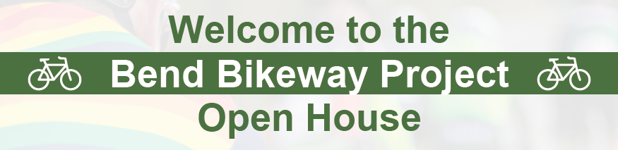 welcome to the bend bikeway project open house