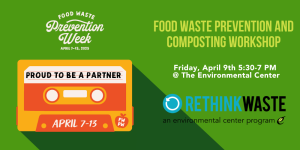 Food Waste Prevention Week: Proud to be an official partner. Food Waste Prevention Composting Workshop.